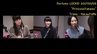 [itHaLauYaMa] 20170109 Perfume LOCKS PrincessYakamo TH