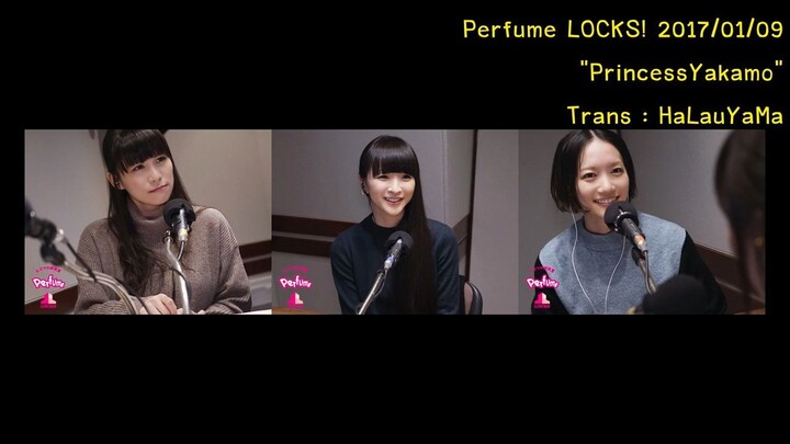 [itHaLauYaMa] 20170109 Perfume LOCKS PrincessYakamo TH