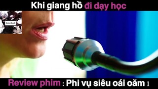 (P4) Khi GIang Hồ đi dạy học #ReviewPhim