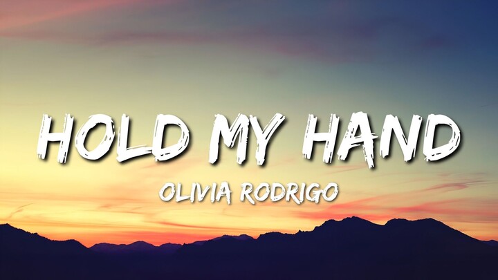 Olivia Rodrigo – Hold My Hand (Lyrics Video)