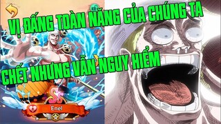 Hải Tặc Đại Chiến - ENEL 14SAO...ĐÚNG LÀ CHÚA TRỜI CÓ KHÁC...CHẾT CHƯA CHẮC ĐÃ HẾT NHA ANH EM...