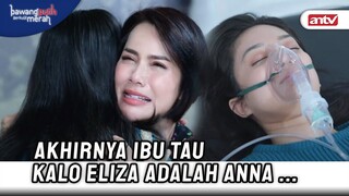 Ibu Tertampar Dengan Kebenaran Selama Ini | Bawang Putih Berkulit Merah ANTV Eps 98 (4/10)