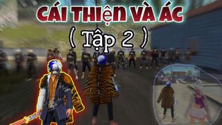 Phim Free Fire | Cái Thiện Và Ác ( Tập 2 ) - Lộc Cá Chép.