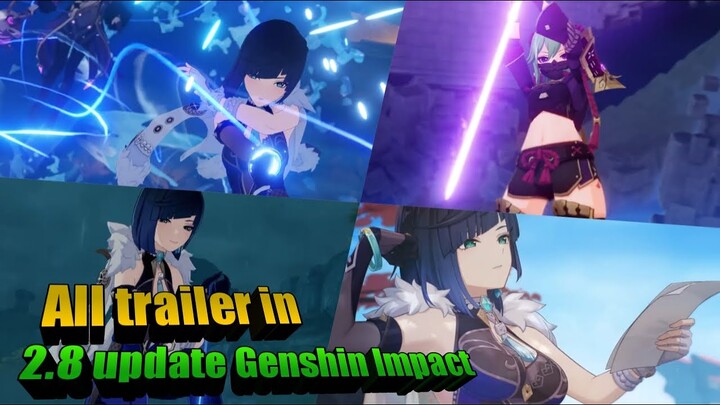 All trailer in 2.8 update in Genshin Impact