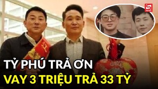 Tỷ phú trả ơn: Vay 3 triệu trả 33 tỷ, 25 năm vẫn đau đáu tìm ân nhân