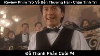 Review Phim Trở Về Bến Thượng Hải - Châu Tinh Trì Phần 4