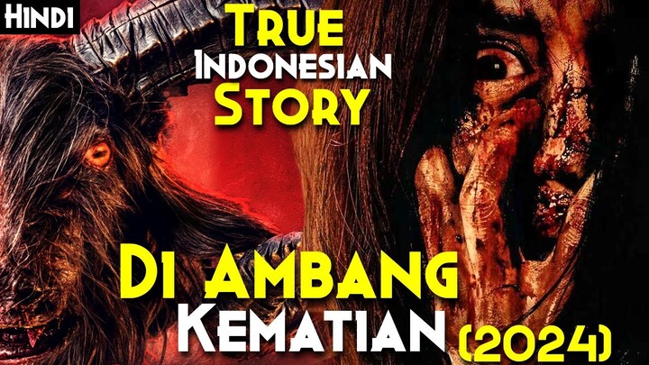 Real Horror Story Shocked INDONESIA - Di Ambang Kematian (2024) Explained In Hindi : Real Goat Demon