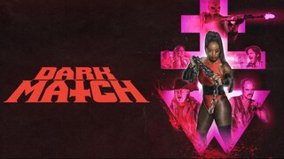 Dark Match (2024) - SUB INDO