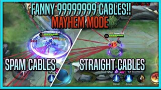 FANNY UNLIMITED CABLES in MAYHEM MODE!! Straight Cables and Spam Cables | Mobile Legends