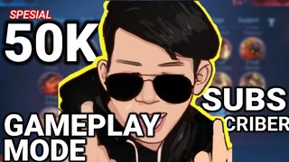 Gameplay Spesial 50K SUBSCRIBER || Mobile Legend Bang Bang