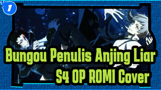 [Bungou Penulis Anjing Liar ] Musim 3 OP(ROMI Cover)_1