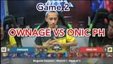 Game 2 Ownage Vs Onic PH MPL