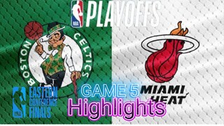 BOSTON CELTICS VS MIAMI HEAT GAME 5 HIGHLIGHTS