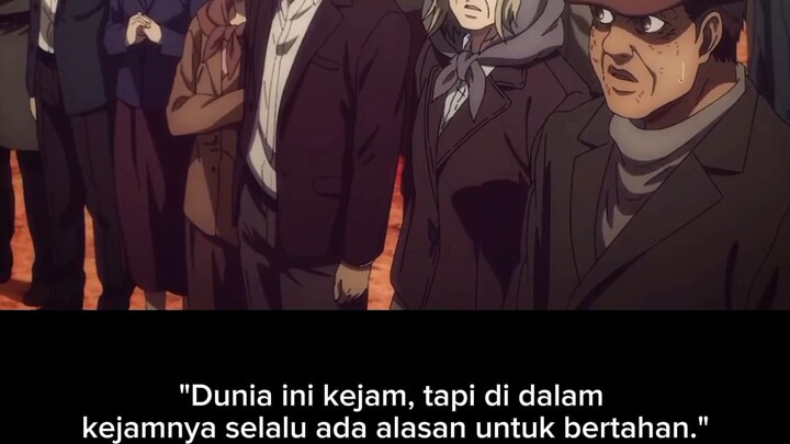 "Dunia ini kejam, tapi di dalam kejamnya selalu ada alasan untuk bertahan."