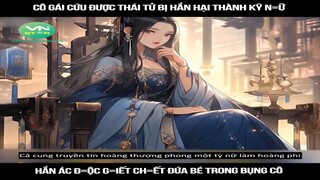 Review truyện : Cô gái cứu được thái tử bị hắn hại thành kỹ n=ữ, hắn ác đ=ộc g=iết | Mới Nhất 2024