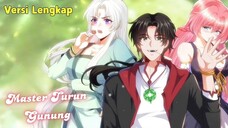 Master Turun Gunung (SUB INDO) [ 7 Kakak Senior Kuat Menjaganya Dunia Bawah Tanah Pun Gentar ] Movie