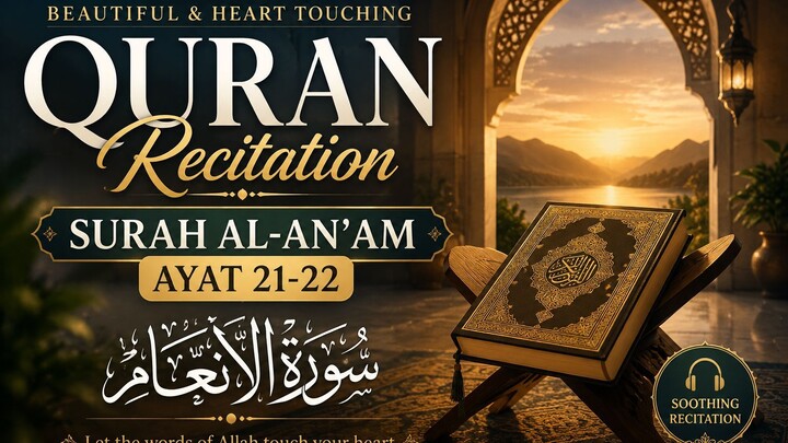 Beautiful & Heart Touching Quran Recitation | Surah Al-An'am Ayat 21-22 ✨