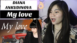 DIANA ANKUDINOVA - MY LOVE II REACTION VIDEO