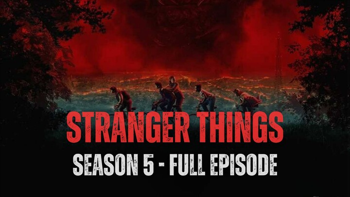 𝗦𝗧𝗥𝗔𝗡𝗚𝗘𝗥 𝗧𝗛𝗜𝗡𝗚𝗦 | 𝗦𝗘𝗔𝗦𝗢𝗡 𝟱 – 𝗙𝗨𝗟𝗟 𝗘𝗣𝗜𝗦𝗢𝗗𝗘 (𝗣𝗔𝗥𝗧 𝟯)