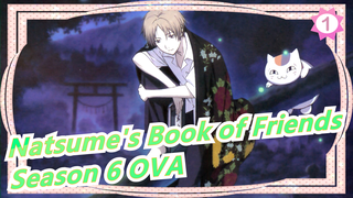 [Natsume's Book of Friends] Season 6 OVA Madara/Nyanko-sensei&Natsu Cut_1