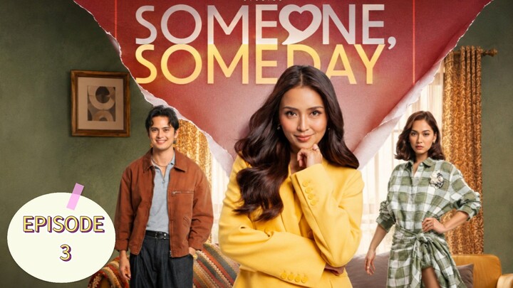 Someone, Someday EPISODE 3