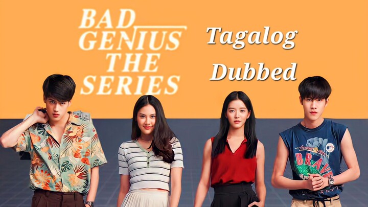 Bad Genius: The Series (Tagalog Dubbed) Episode 11