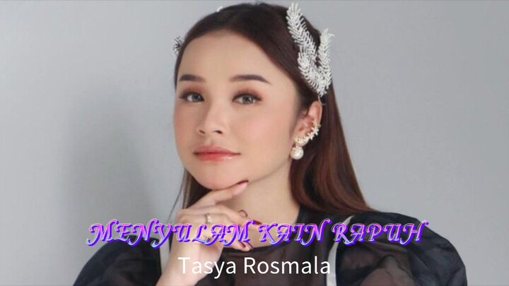 MENYULAM KAIN RAPUH - Tasya Rosmala - Adella