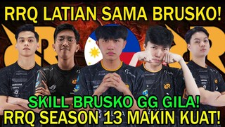RRQ LATIAN SAMA BRUSKO! SKILL BRUSKO GG GILA! RRQ SEASON 13 MAKIN KUAT!
