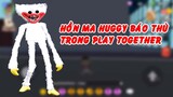 Play together - Hồn ma Huggy báo thù I GHTG TRUYỆN