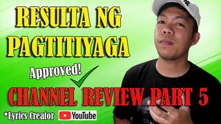RESULTA NG PAGTITIYAGA || HINDI SUMUKO HANGGANG SA MAAPROVED || CHANNEL REVIEW P.5 || vlog13