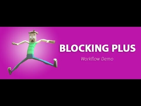Blocking Plus Workflow - Part 3 (Breakdowns)