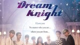 Dream Knight Episode 12 ( FinaLe )