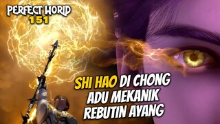 Shi Hao Di Chong Adu Mekanik Rebutin Ayang - Perfect World 151