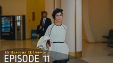 Ek Haseena Ek Deewana Episode 11 #Urdu Dubbed #Turkish Drama