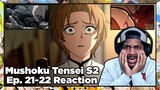 THE MAN-GOD WAS RIGHT ALL ALONG... Mushoku Tensei Season 2 Episode 21-22 Reaction