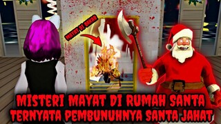 Misteri Mayat Di Rumah Santa || Ternyata Pembunuhnya Santa Jahat - Sakura School Simulator