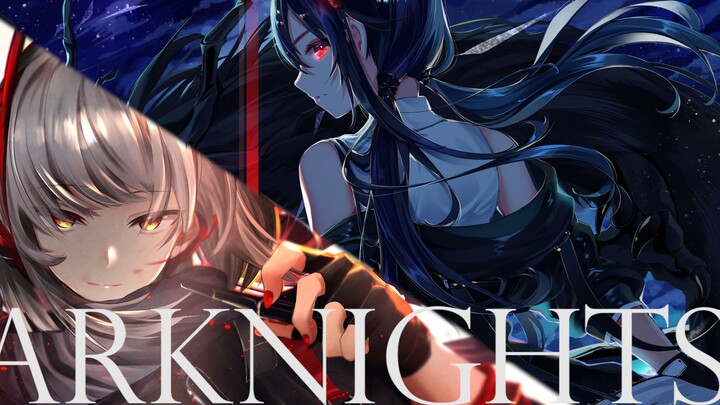 GMV|ตัดต่อร้อนแรง "Arknights"|ออกเรือฝ่าความมืด ณ ขณะนี้