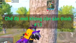 chế độ mới không cần săn thính phần 13