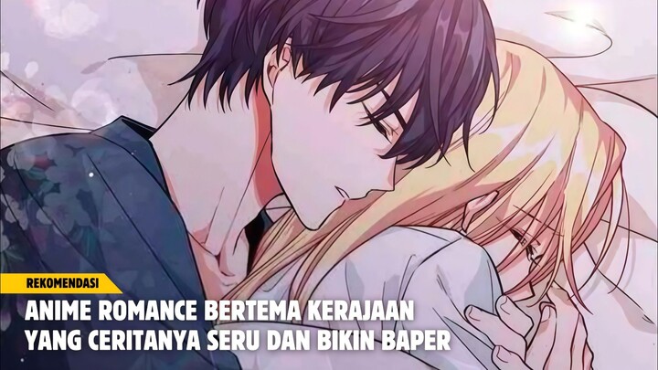 Rekomendasi anime romance bertema kerajaan yang ceritanya seru dan bikin baper