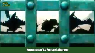 Kawamatsu VS Pencuri Aburage