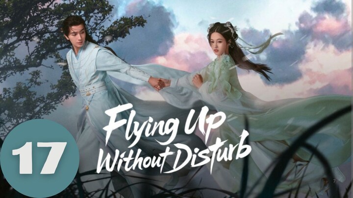 FIʏɪɴɢ Uᴘ Wɪᴛʜ0ᴜᴛ Dɪ$ᴛᴜʀʙ - Eᴘɪsᴏᴅᴇ 17 [Eɴɢ Sᴜʙ]