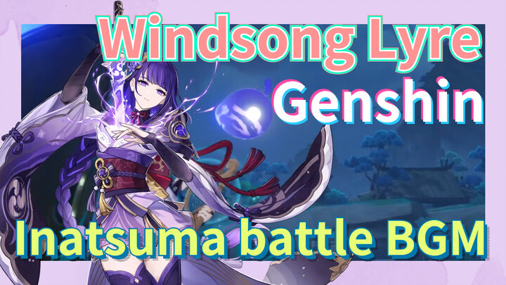 [Genshin  Windsong Lyre]  Inatsuma battle BGM
