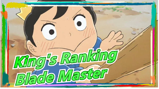 [King's Ranking] "Sedih&Penuh Kebencian, Blade Master hanya Manusia yg Egois&Mengikuti"