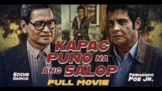 FPJ's KAPAG PUNO NA ANG SALOP FULL MOVIE. (FERNANDO POE JR. & EDDIE GARCIA)