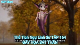 Thủ Tịch Ngự Linh Sư TẬP 164-GÂY HỌA SÁT THÂN