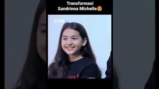 PERUBAHAN SANDRINNA MICHELLE #sandrinnamichelle #sandrinna11