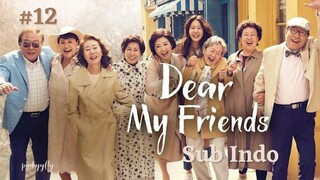 Dear My Friend Ep.12 Sub Indo