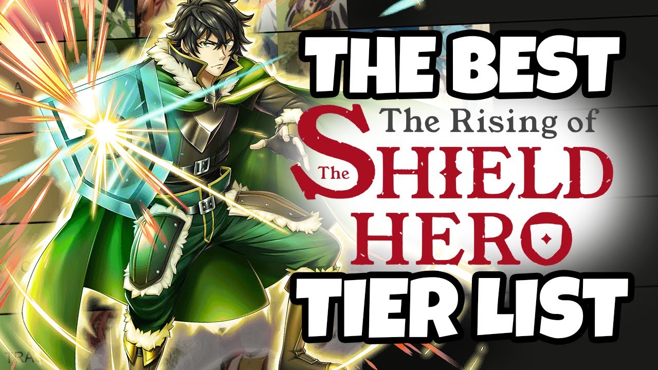 The Ultimate Most Greatest Rising Of The Shield Hero Tier List In The World Bilibili
