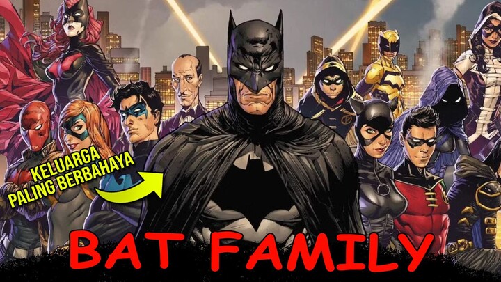 Penjelasan Setiap ANGGOTA Dari BAT-Family!!