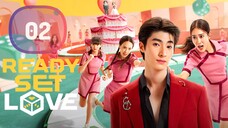 🇹🇭EP 2 | Ready Set Love (2024)[EngSub]